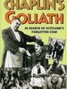 Chaplin's Goliath